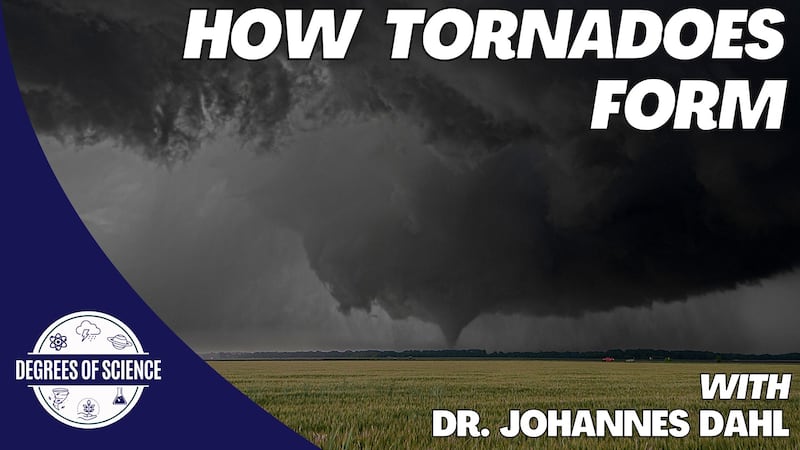 Dr. Johannes Dahl talks about the process of how tornadoes form