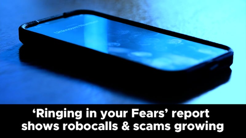 ‘Ringing in your Fears’ report shows robocalls and scams still a big concern