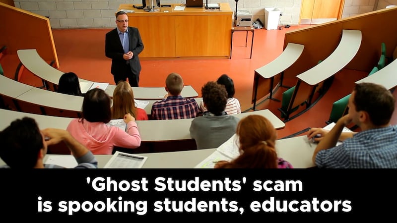 ‘Ghost Students’: Why this growing scam is spooking students, educators